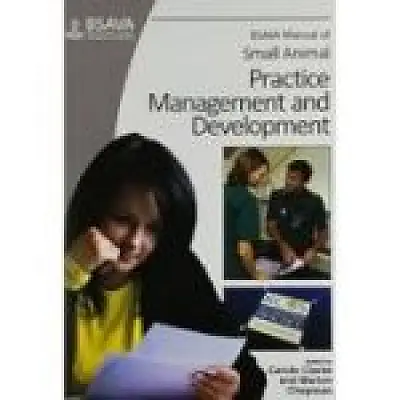 BSAVA Manual of Small Animal Practice Management and Development 1st Edition