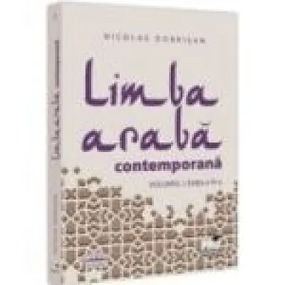 Limba araba contemporana. Vol. 1 Editia a 3-a
