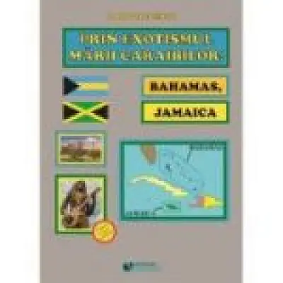 Prin exotismul Marii Caraibilor. Bahamas, Jamaica