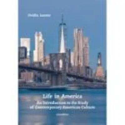 Life in America. An introduction to the study of contemporary american culture. Editia a 2-a