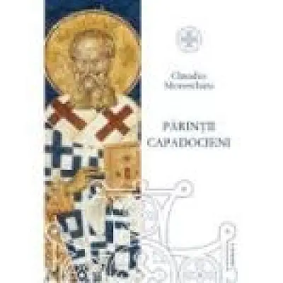 Parintii Capadocieni. Istorie, literatura, teologie