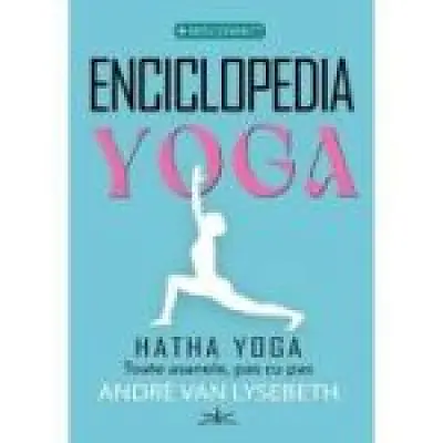 Enciclopedia Yoga. Hatha Yoga