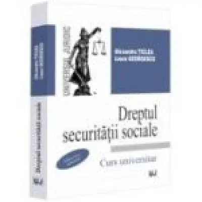 Dreptul securitatii sociale, editia a 10-a, actualizata