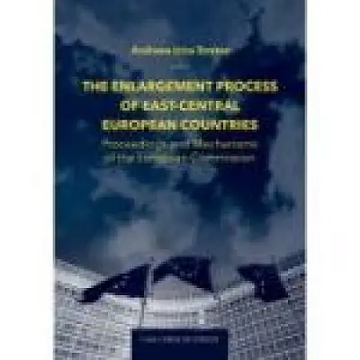 The enlargement process of East-Central European countries. Proceedings and mechanisms of the European Commission