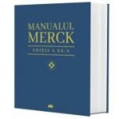 Manualul MERCK de diagnostic si tratament. Editia a XX-a