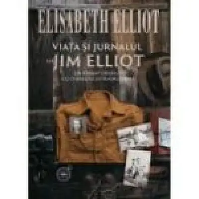 Viata si jurnalul lui Jim Elliot