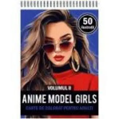Carte de colorat, 50 de ilustratii. Anime Model Girls Volumul 1