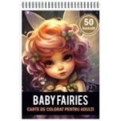 Carte de colorat pentru adulti, 50 de ilustratii, Baby Fairies
