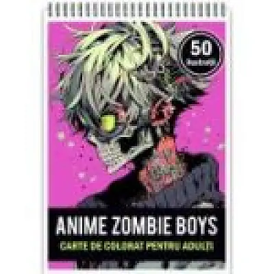 Carte de colorat pentru adulti, 50 de ilustratii Anime Zombie Boys