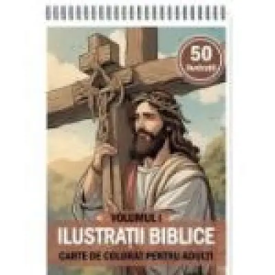 Carte de colorat pentru adulti, 50 de ilustratii Biblice, Volumul 1
