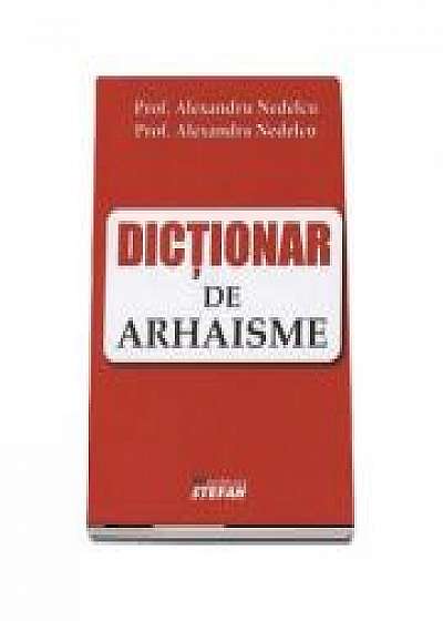 Dictionar de arhaisme (Alexandru Nedelcu)