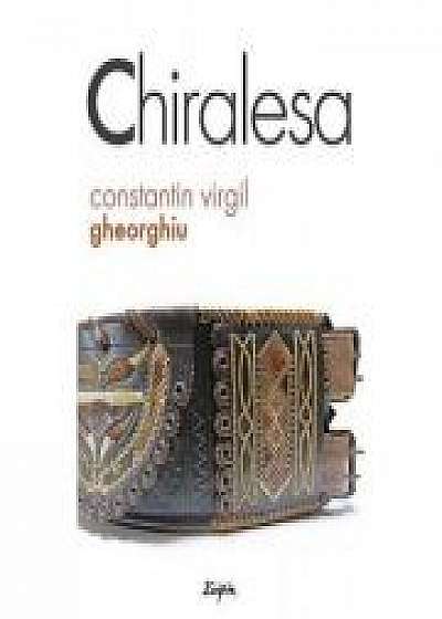 Chiralesa - Constantin Virgil Gheorghiu