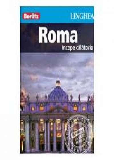 Roma Incepe calatoria - Berlitz - Incursiune in obiectivele turistice