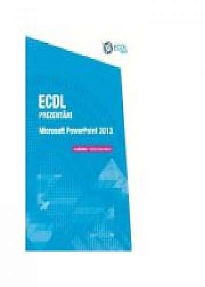 ECDL Prezentari - Microsoft PowerPoint 2013