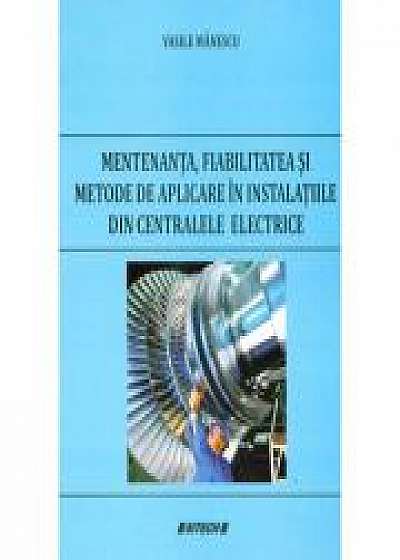 Mentenanta, fiabilitatea si metode de aplicare in instalatiile din centralele electrice (Vasile Manescu)