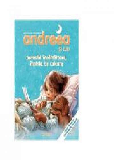 Andreea si Luli - Povestiri incantatoare, inainte de culcare - Marie-Claude Delahaye, Marcel Marlier