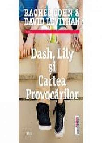 Dash, Lily si Cartea Provocarilor - Rachel Cohn. Traducere de Bogdan Perdivara