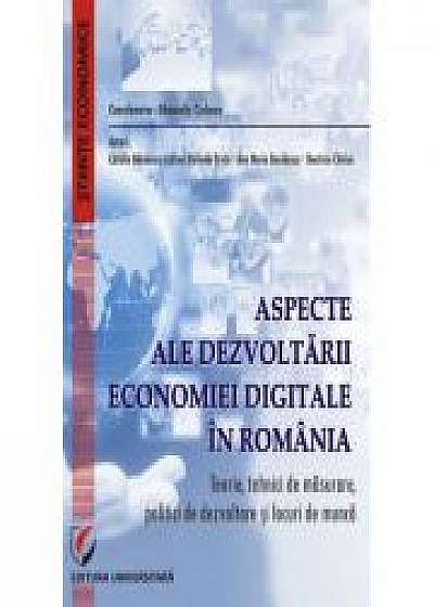 Coperta cărții Aspecte ale dezvoltarii economiei digitale in Romania. Teorie, tehnici de masurare, politici de dezvoltare si locuri de munca
