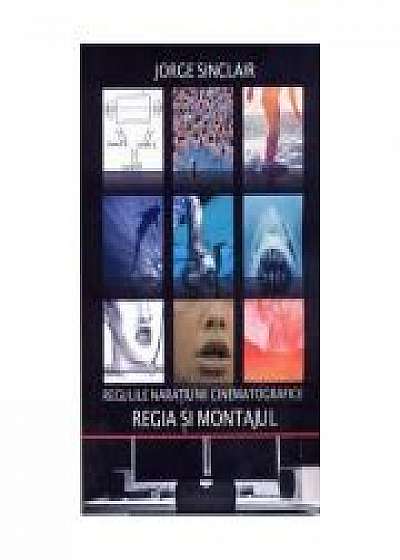 Coperta cărții Regulile naratiunii cinematografice. Regia si montajul de Jorge Sinclair