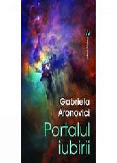 Portalul iubirii (Gabriela Aronovici)