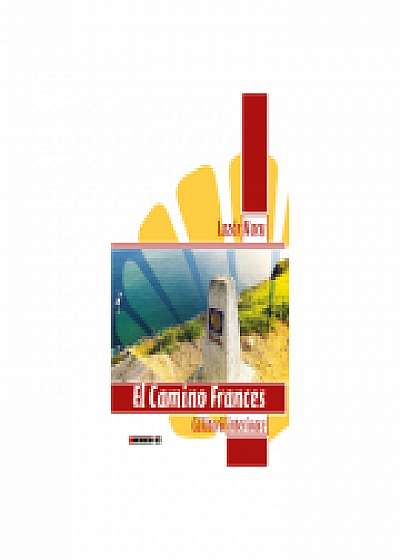 El Camino Frances - Calatorii interioare - Lazar Nacu
