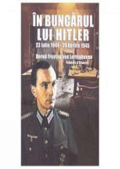 In buncarul lui Hitler - Bernd Freytag von Loringhoven