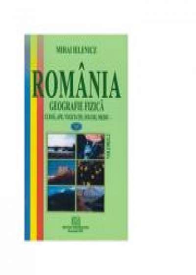 Romania - Geografie fizica, vol. 2 (Clima, ape, vegetatie, soluri, mediu) - Mihai Ielenicz