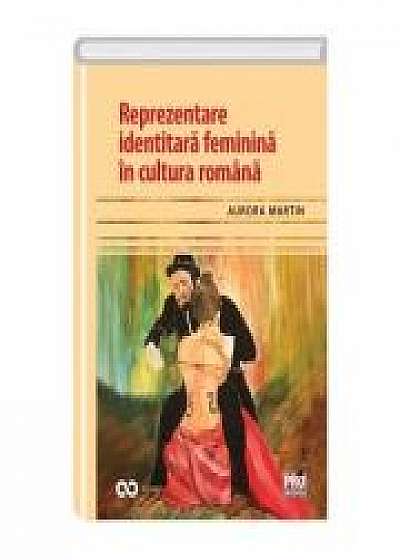 Reprezentare identitara feminina in cultura romana - Aurora Martin