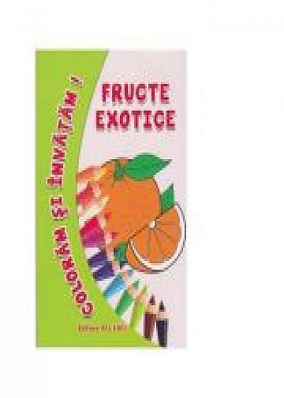 Coloram si invatam! Fructe exotice - Adina Grigore