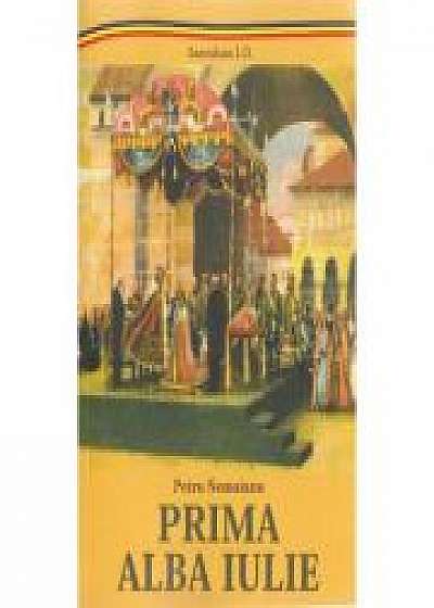 Coperta cărții Prima Alba Iulie - Petru Nemoianu