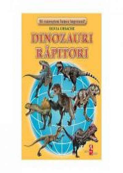 Dinozauri rapitori - Silvia Ursache