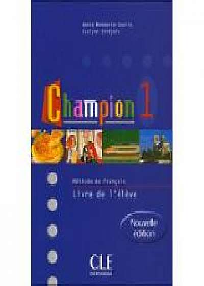 Champion 1 Livre De L'Eleve ( Annie Monnerie-Goarin )