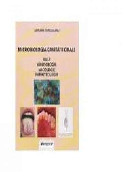 Microbiologia cavitatii orale. Volumul II. Virusologie. Micologie. Parazitologie