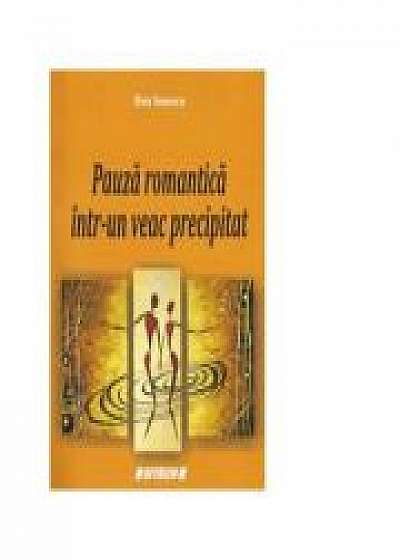 Coperta cărții Pauza romantica intr-un veac precipitat - Dan Ionescu