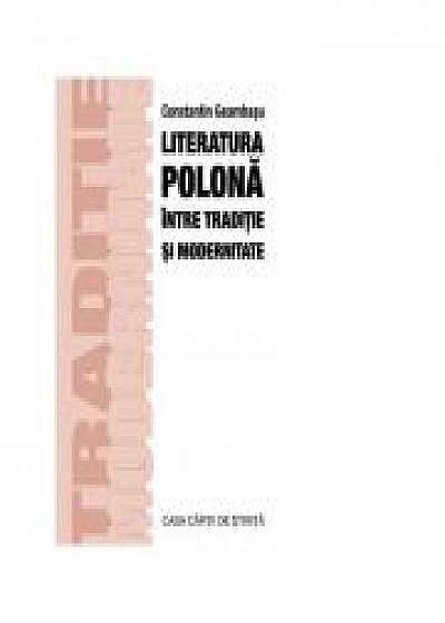 Literatura polona între traditie si modernitate - Constantin Geambasu
