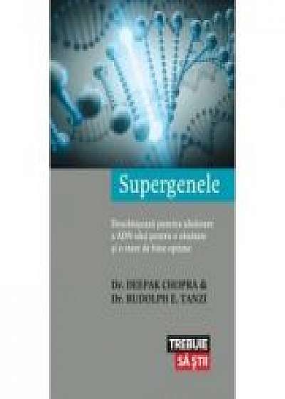 Supergenele - Dr. Deepak Chopra