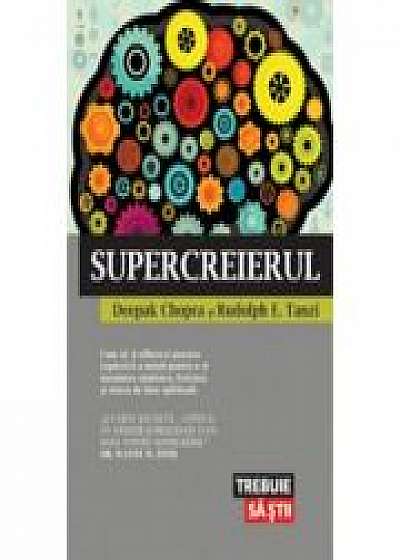 Supercreierul - Dr. Deepak Chopra