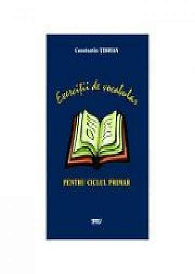 Coperta cărții Exercitii de vocabular pentru ciclul primar - Constantin Tibrian de Constantin Tibrian