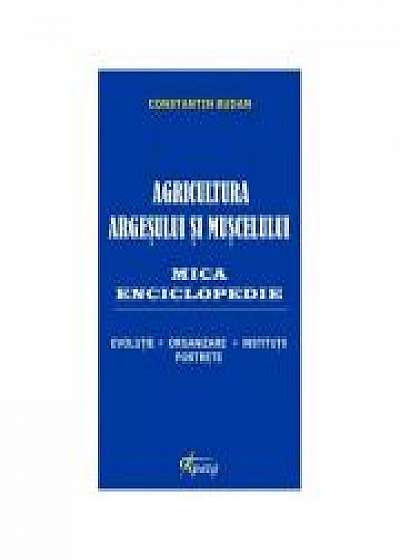 Agricultura Argesului si Muscelului. Mica enciclopedie - Constantin Budan