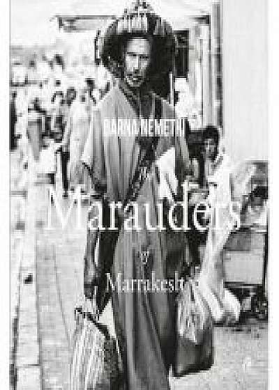 The Marauders of Marrakesh - Barna Nemethi