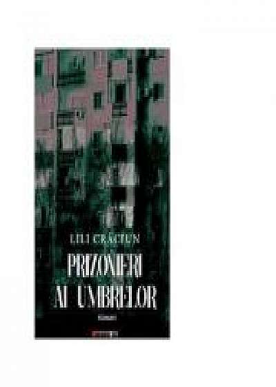 Prizonieri ai umbrelor - Lili Craciun