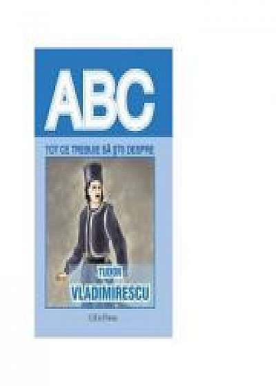 Coperta cărții Tot ce trebuie sa stii despre TUDOR VLADIMIRESCU