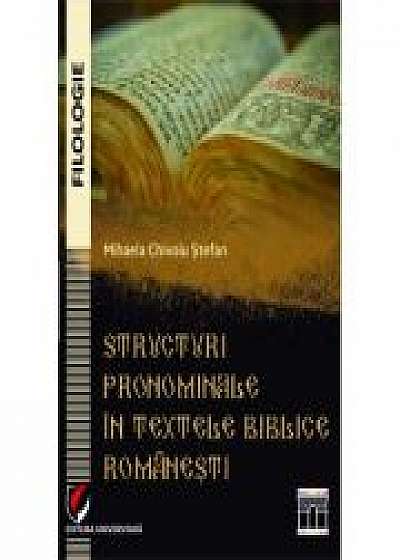 Coperta cărții Structuri pronominale in textele biblice romanesti - Mihaela Chivoiu Stefan