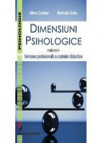 Dimensiuni psihologice implicate in formarea profesionala a cadrelor didactice - Alina Costea