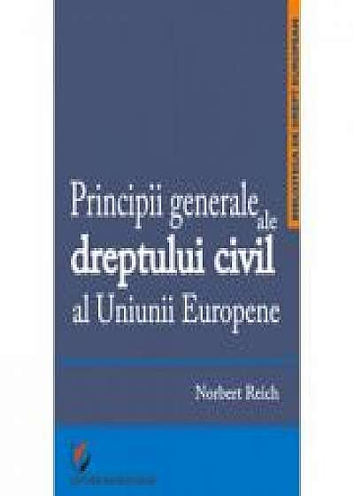 Principii generale ale dreptului civil al Uniunii Europene - Norbert Reich