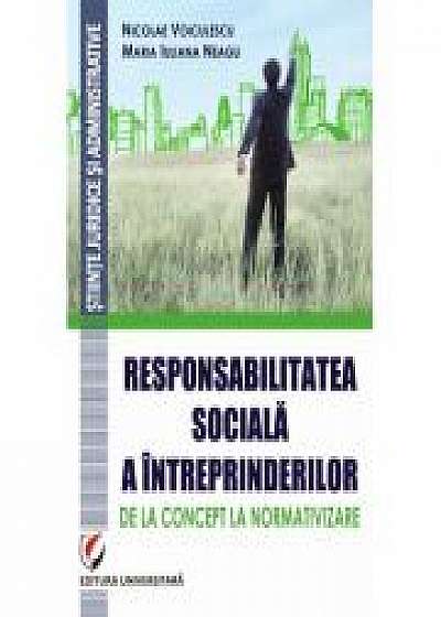 Responsabilitatea sociala a intreprinderilor – de la concept la normativizare - Nicolae Voiculescu