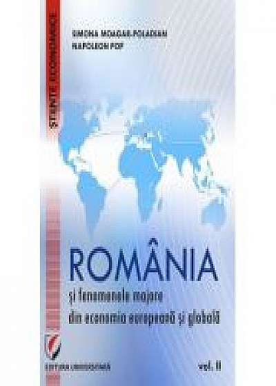 Romania si fenomenele majore din economia europeana si globala. Vol. 2 - Simona Moagar-Poladian