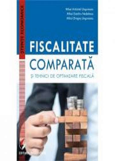Fiscalitate comparata si tehnici de optimizare fiscala - Mihai Aristotel Ungureanu