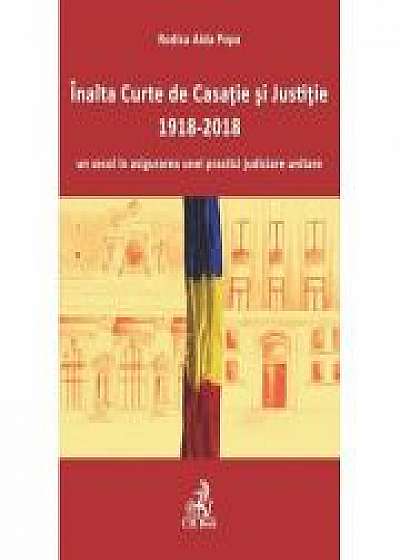 Inalta Curte de Casatie si Justitie-1918-2018-un secol in asigurarea unei practici judiciare unitare - Rodica Aida Popa