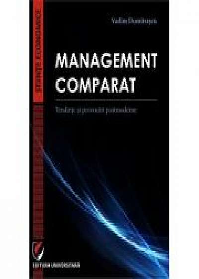 Management comparat. Tendinte si provocari postmoderne - Vadim Dumitrascu